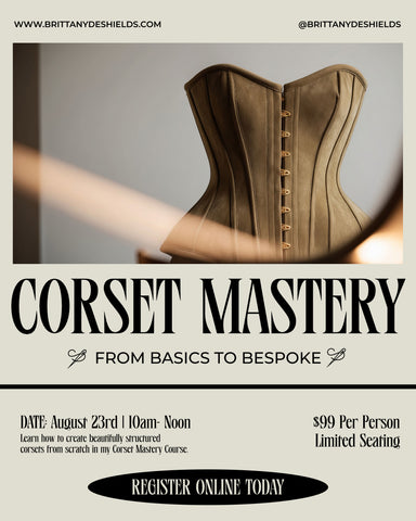 CORSET MASTERY: From Basics to Bespoke